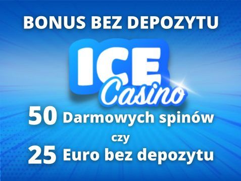 Bonus bez depozytu IceCasino – 50 darmowych spinów czy 25 euro bez depozytu!
